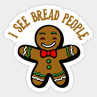 I See Bread People Sticker